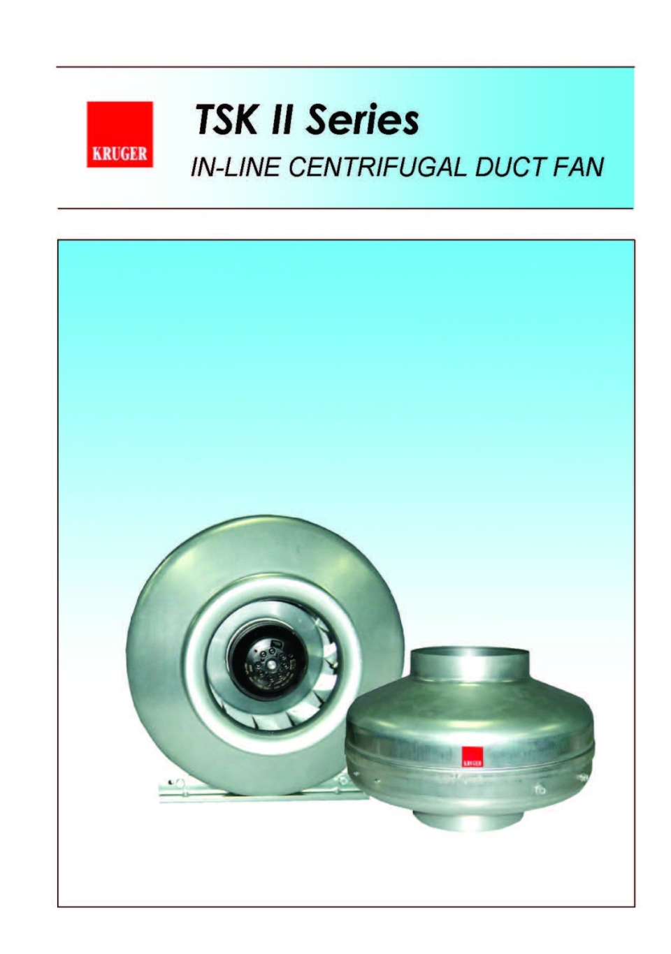KRUGER TSK II SERIES IN-LINE CENTRIFUGAL DUCT FAN