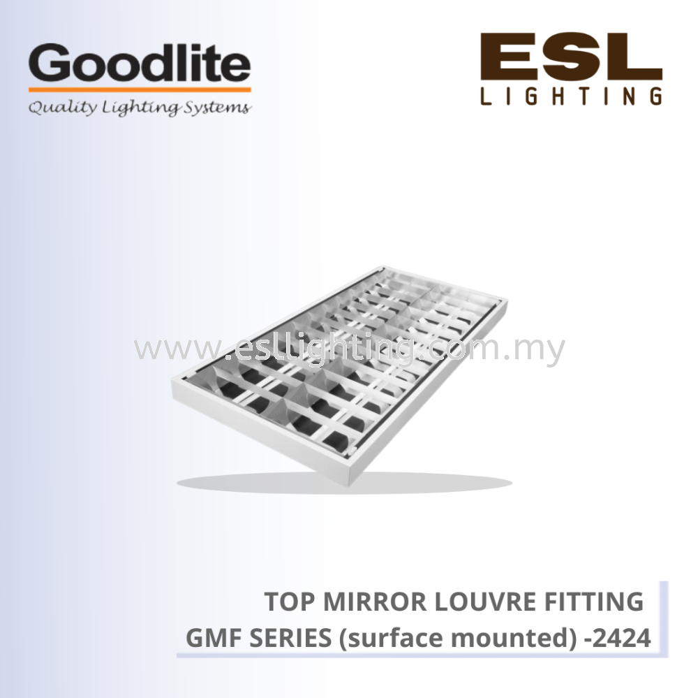 GOODLITE TOP MIRROR LOUVRE FITTING GMF SERIES SURFACE MOUNTED GMF 2424 goodlite-top-mirror-louvre-fitting-gmf-series-surface-mounted-gmf-2424