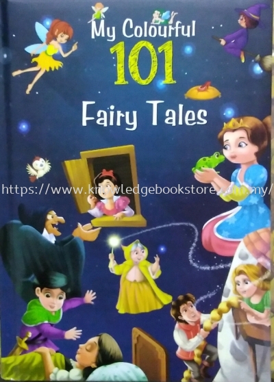 MY COLOURFUL 101 FAIRY TALES