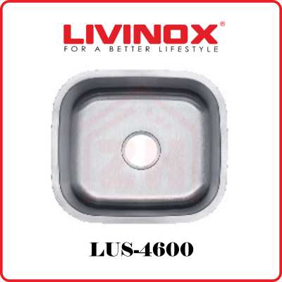 LIVINOX Single Bowl Stainless Steel Sink LUS-4600