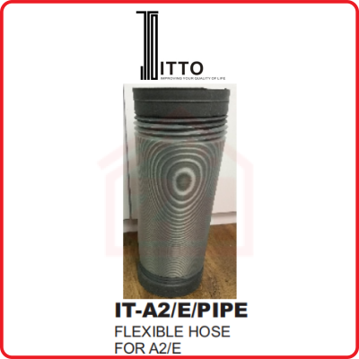 ITTO Flexible Hose For A2/E, IT-A2/E/PIPE