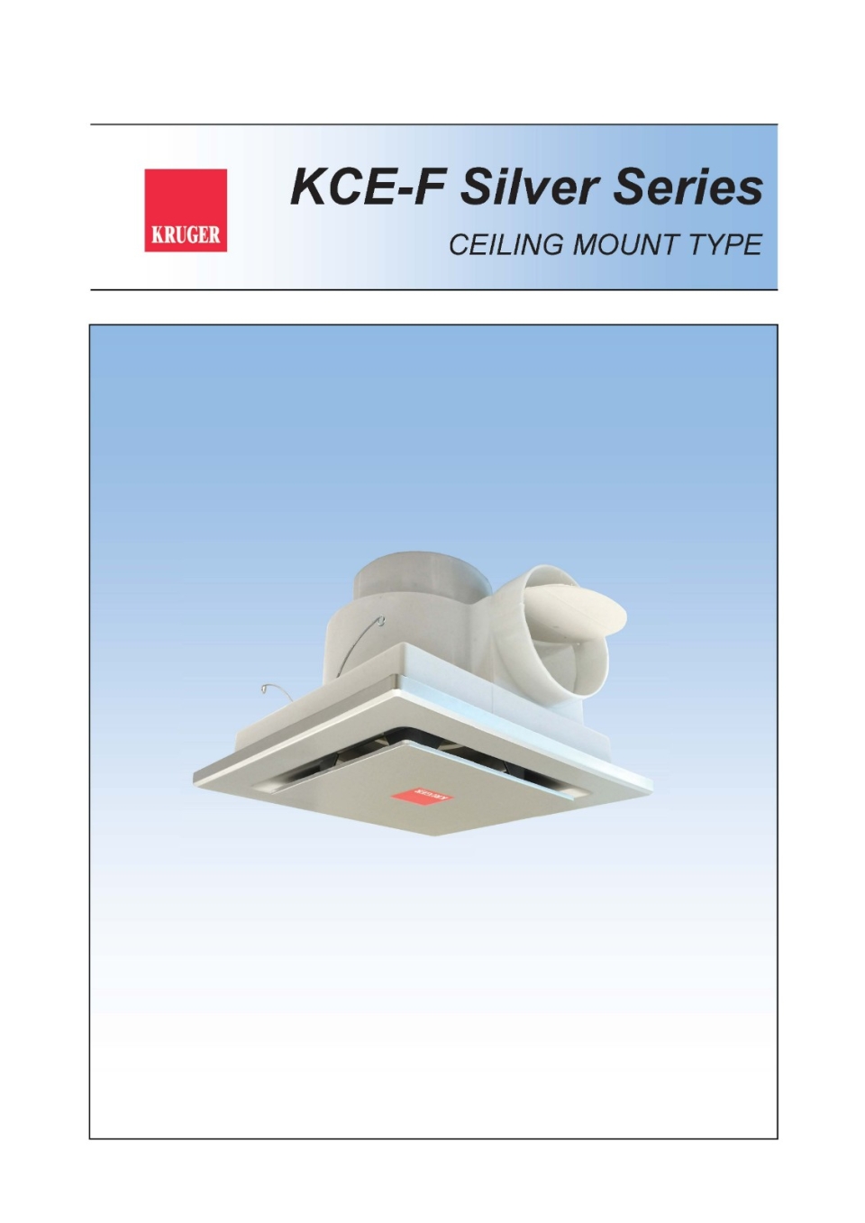 KRUGER KCE-F SILVER SERIES CEILING MOUNT TYPE