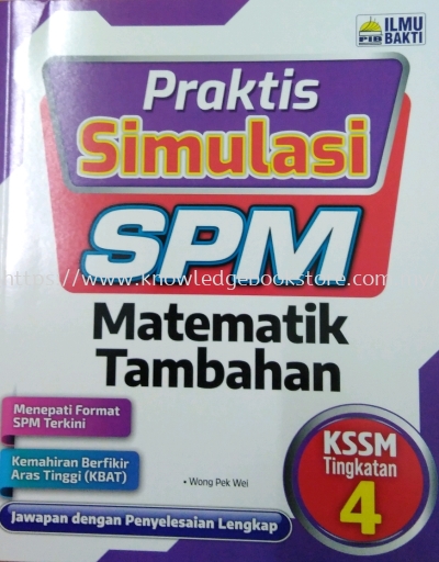 PRAKTIS SIMULASI SPM MATEMATIK TAMBAHAN TINGKATAN 4