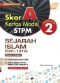 Skor A Kertas Model STPM Semester 2 Sejarah Islam