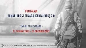 REKALIBRASI TENAGA KERJA (RTK) 2.0