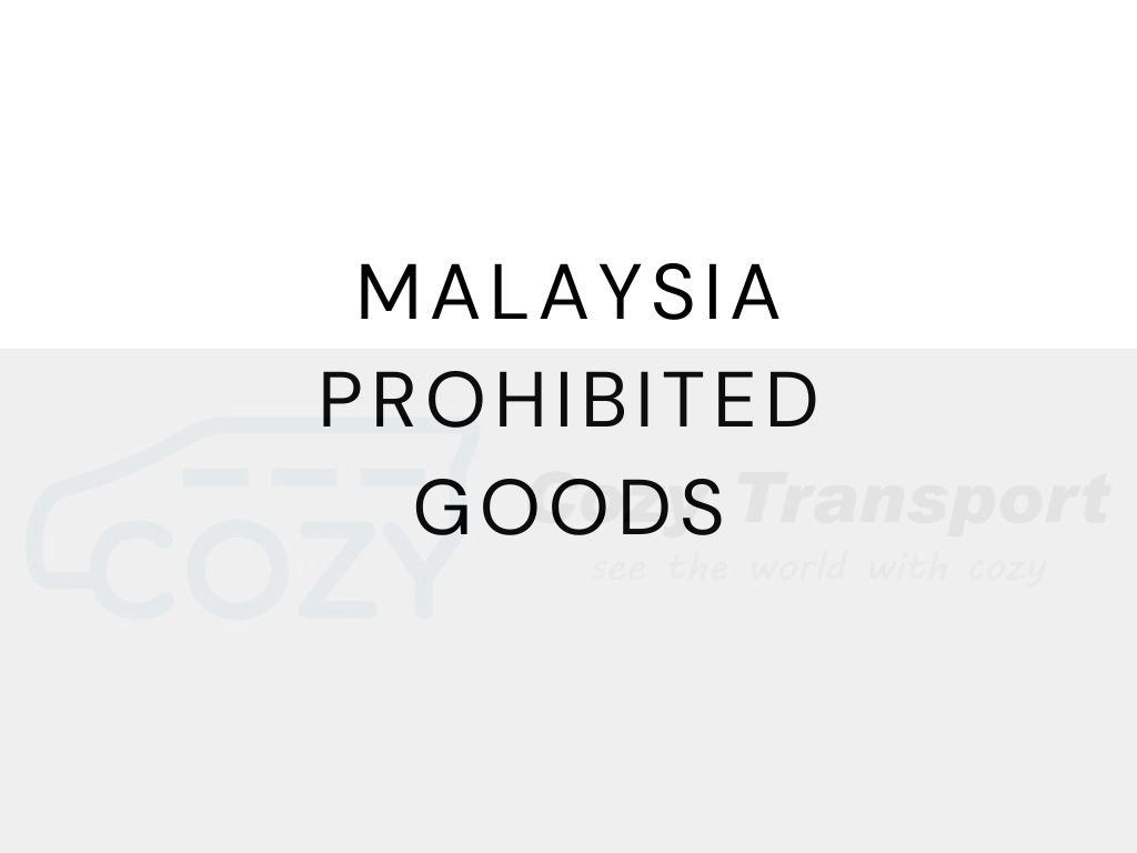 Malaysia Prohibited Goods