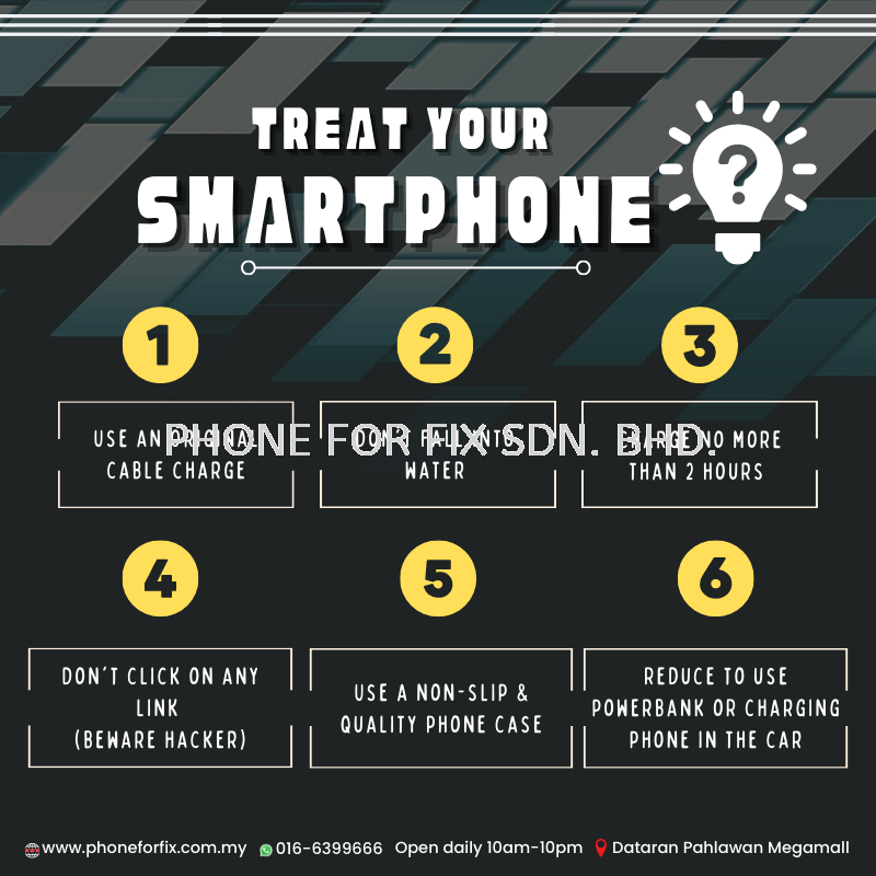 HOW TO TREAT YOUR SMARTPHONE??