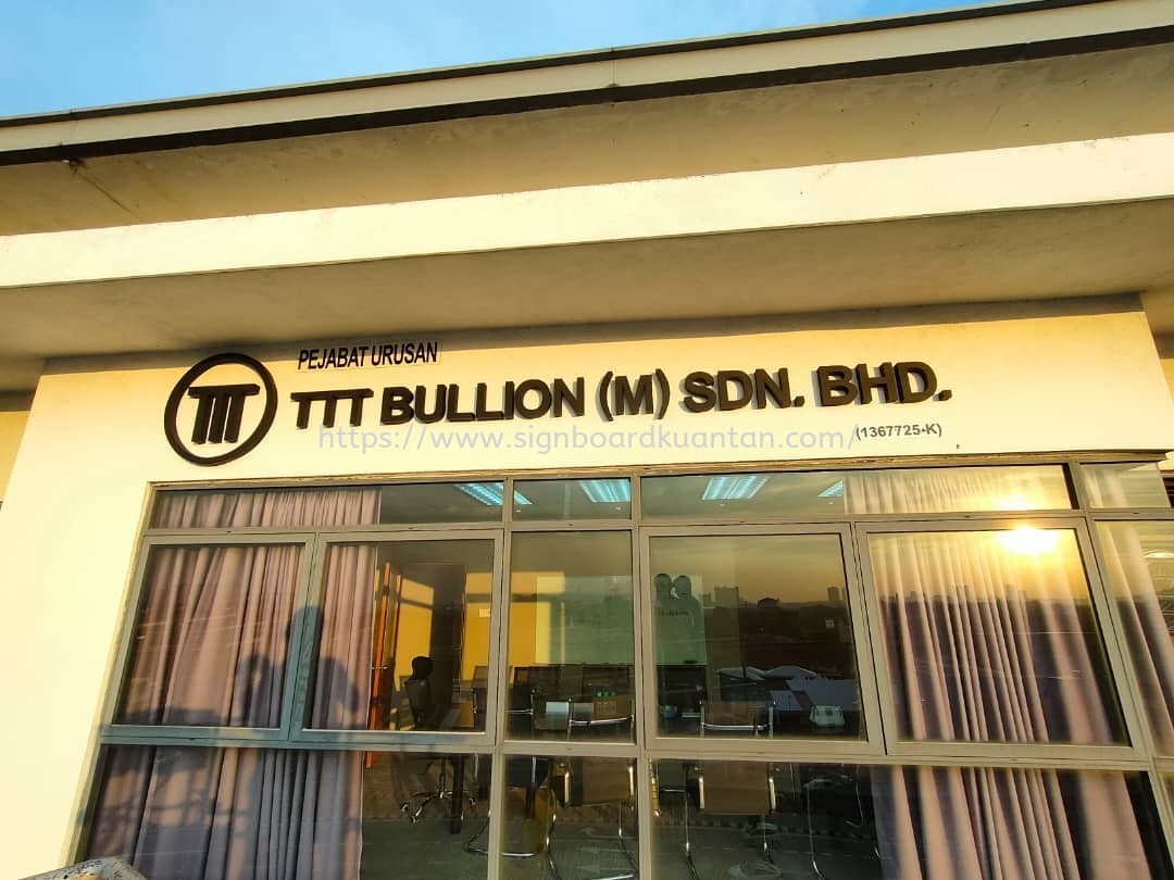 TTT BULLION OUTDOOR 3D PVC FOAM BOARD LETTERING AT PAHANG TEMERLOH BERA TRIANG