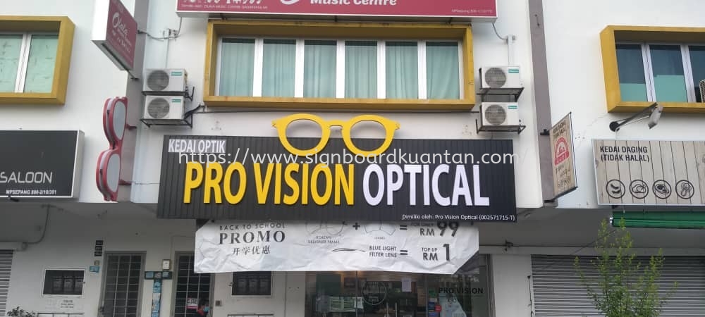 PRO VISION OPTICAL OUTDOOR ALUMINIUM PANEL BASE WITH 3D LED FRONTLIT SIGNAGE AT KUANTAN AIR PUTIH 