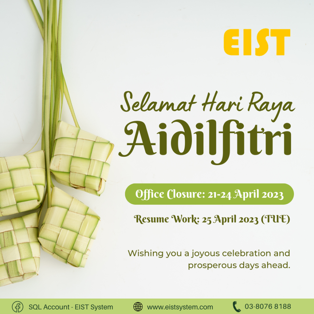 Notice - Festival Closure for EIST System Sdn Bhd : Hari Raya Aidilfitri 2023