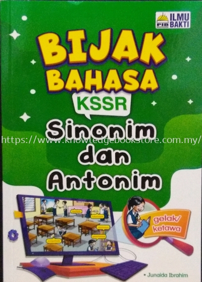 BIJAK BAHASA (KSSR) SINONIM DAN ANTONIM 