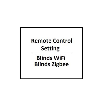 Remote Control Setting. Blinds WiFi & Zigbee