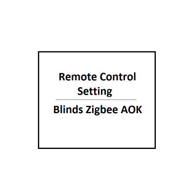 Remote Control Setting. Blinds Zigbee AOK