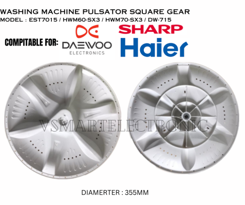 EST7015 / HWM60-SX3 / HWM70-SX3 / DW-715 DAEWOO SHARP HAIER WASHING MACHINE PULSATOR (35.5CM) SQUARE GEAR