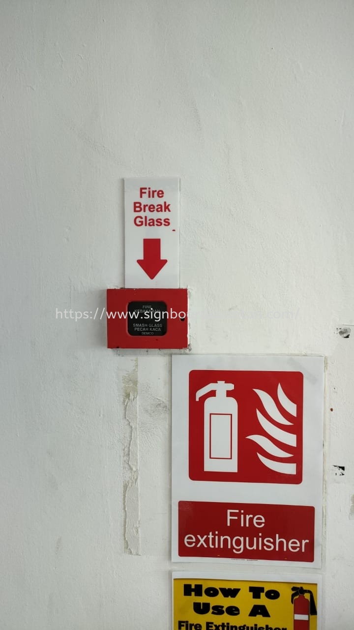 FIRE BREAK GLASS TEXT ACP SIGNAGE-SAFETY FIRST AT TAIPING LARUT, MATANG & SELAMA PERAK MALAYSIA