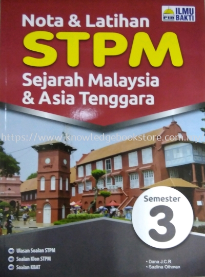NOTA & LATIHAN STPM SEJ MALAYSIA & ASIA TENGGARA SEMESTER 3