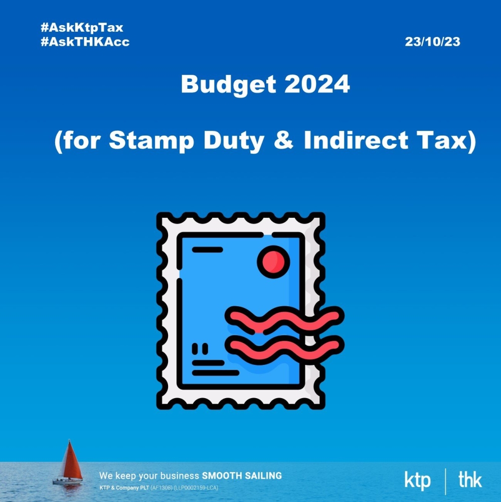 Malaysia's Budget 2024 Stamp Duty and Indirect Taxes Updates Oct 23