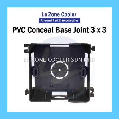 PVC Conceal Base Joint 3 x 3