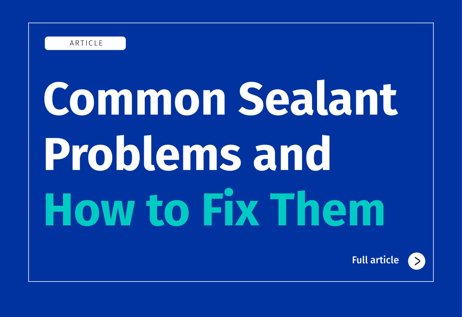 Common Sealant Problems and How to Fix Them