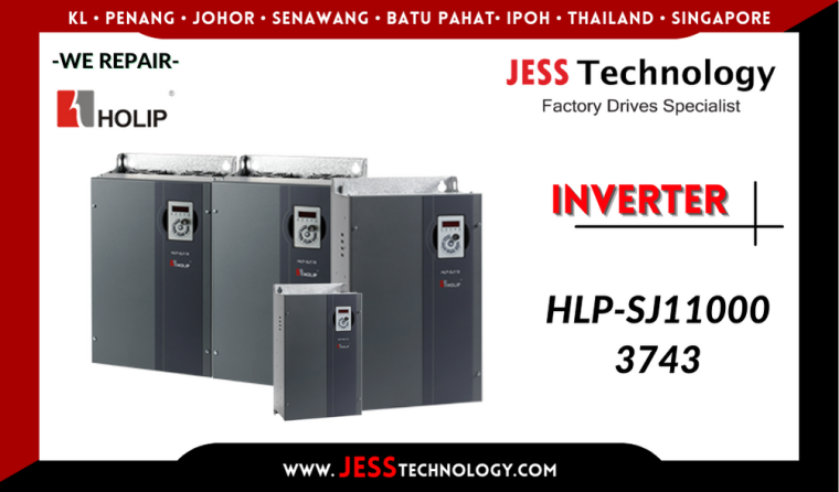 Repair HOLIP INVERTER HLP-SJ110003743 Malaysia, Singapore, Indonesia, Thailand