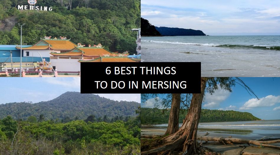 6 BEST THINGS TO DO IN MERSING