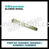 Hisense Blower Wheel K1541633 / K1541622 / K1466013 / K1466014 FAN BLADE / FAN PROPELLER