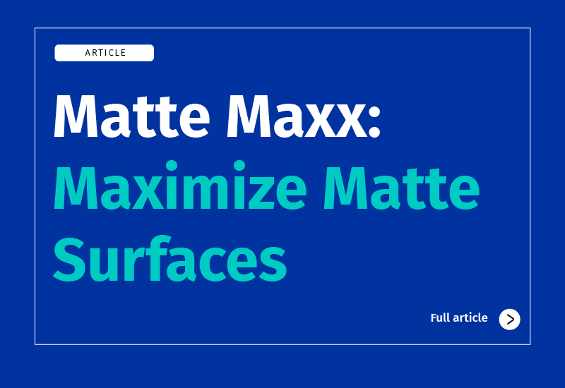 Matte Maxx: Maximize Matte Surfaces