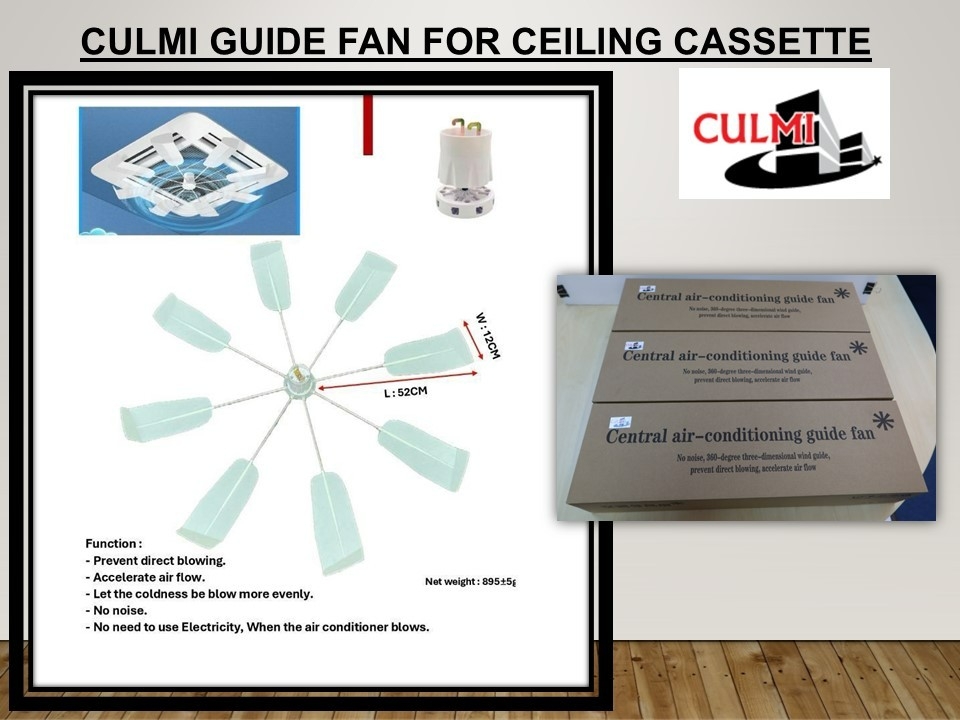 CULMI GUIDE FAN FOR CEILING CASSETTE AIR-CONDITIONER (360-DEGREE) (W:12CM/L:52CM) (NET WEIGHT:895G)