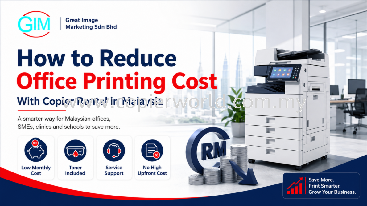 How to Reduce Office Printing Cost With Copier Rental in Malaysia