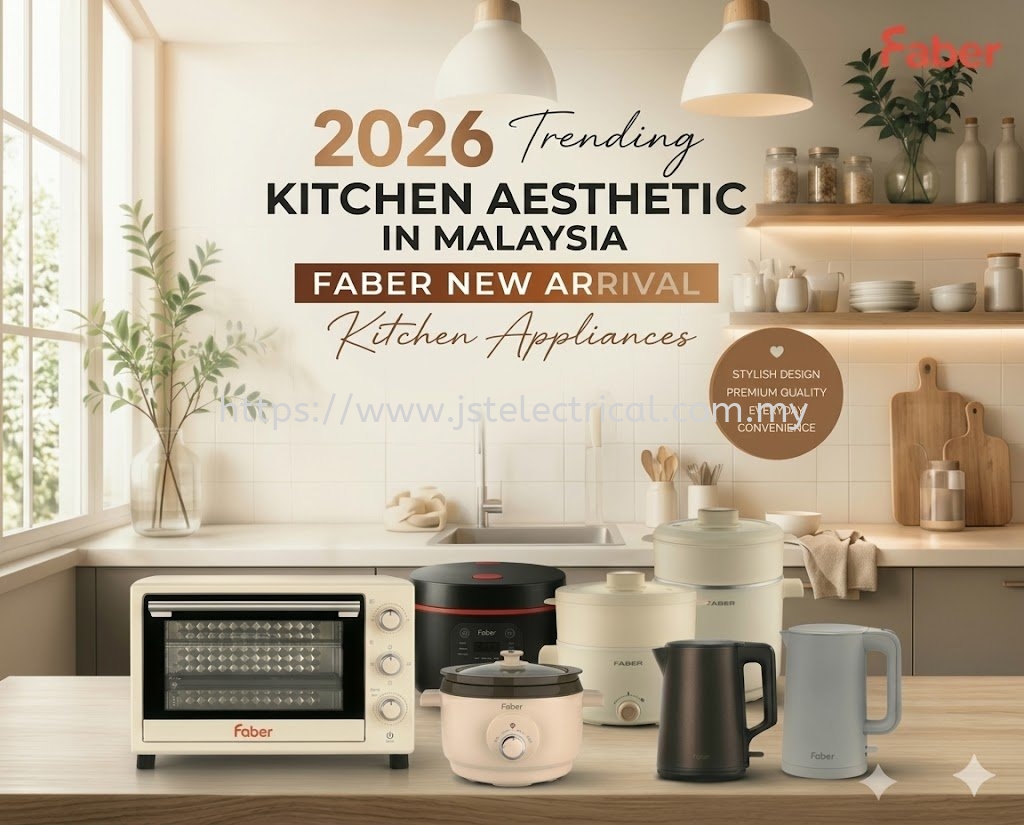 FABER New Arrival Kitchen Appliances Malaysia 2026 | Stylish Modern Kitchen Essentials