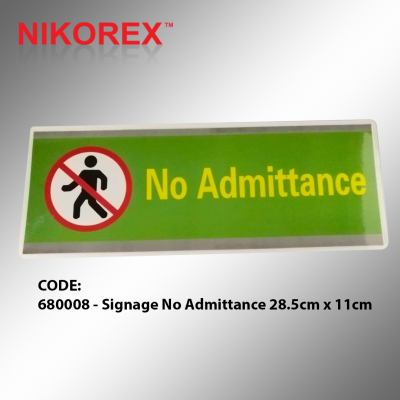 680008 - Signage No Admittance 28.5cm x 11cm