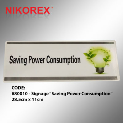 680010 - Signage Saving Power Consumption 28.5cm x 11cm