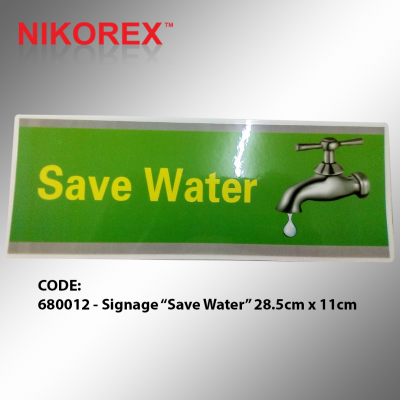 680012 - Signage Save Water 28.5cm x 11cm