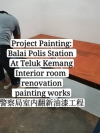 Project:Balai Polis Station:Teluk Kemang Painting Service 