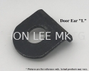 DOOR EAR L DOOR EAR L DOOR EAR DOOR / WINDOW ACCESSORIES