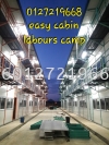 easy cabin, labour camp easy cabin, labour camp