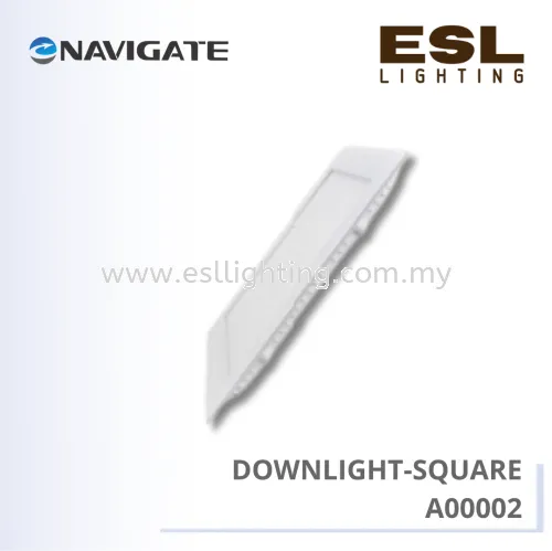 NAVIGATE Panel Light A00002 Downlight-Square - NT-PL4009SA-9W / NT-PL5012SA-12W / NT-PL8018SA-18W / NT-PL5012SA-12W-3 COLO UR / NT-PL8018SA-18W-3 COIO UR