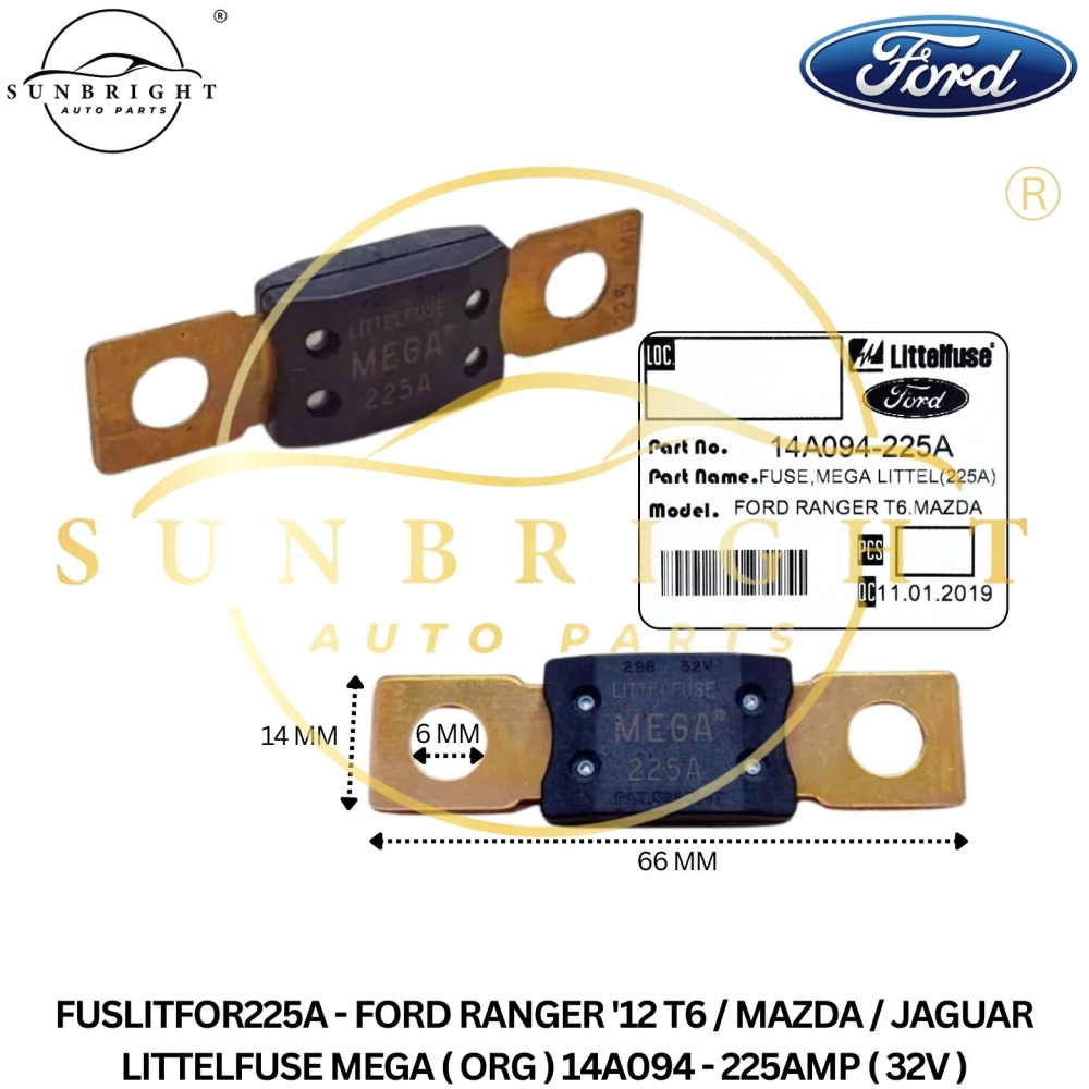 FUSLITFOR225A - FORD RANGER '12 T6 / MAZDA / JAGUAR LITTELFUSE MEGA ( ORG ) 14A094 - 225AMP ( 32V )