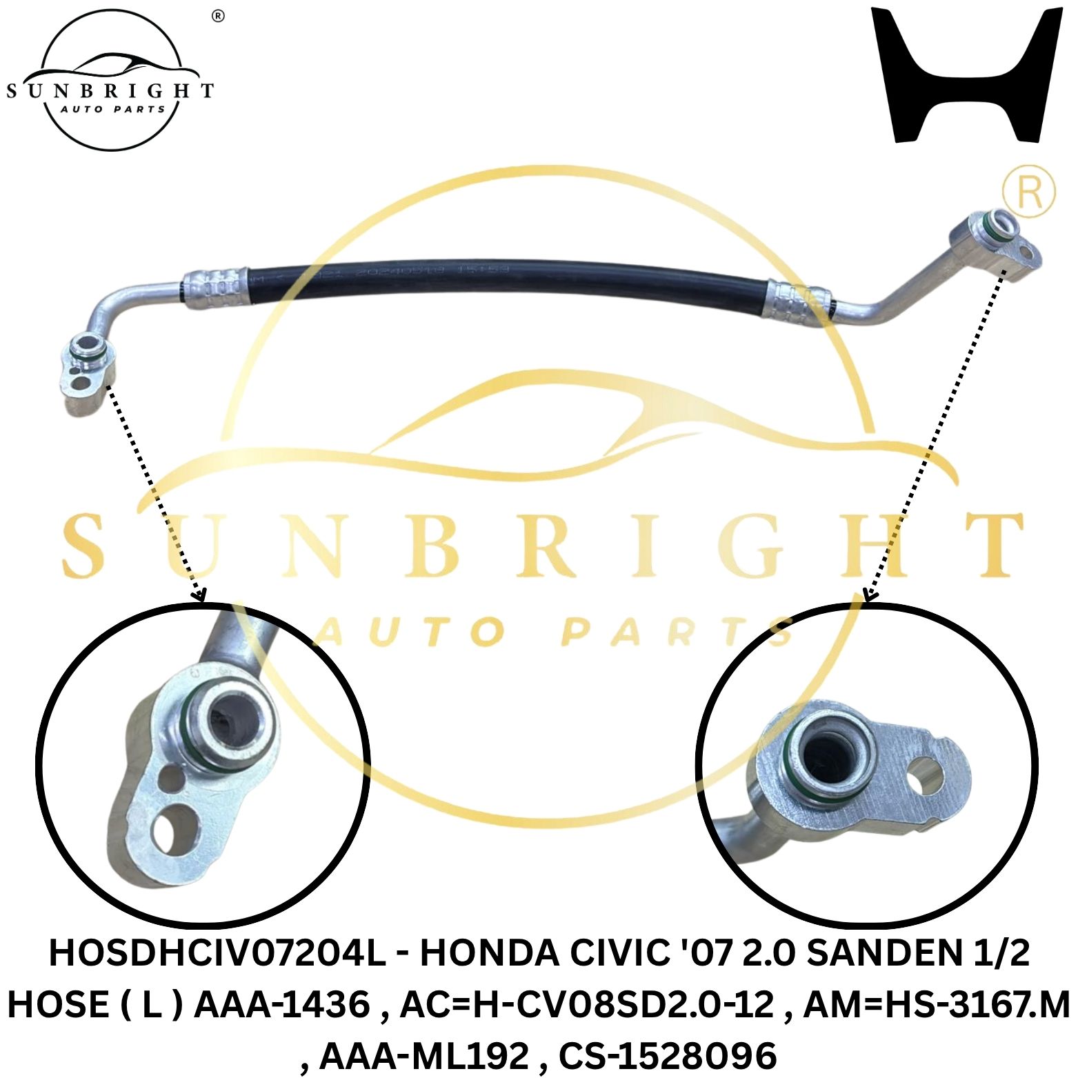 HOSDHCIV07204L - HONDA CIVIC '07 2.0 SANDEN 1/2 HOSE ( L ) AAA-1436 , AC=H-CV08SD2.0-12