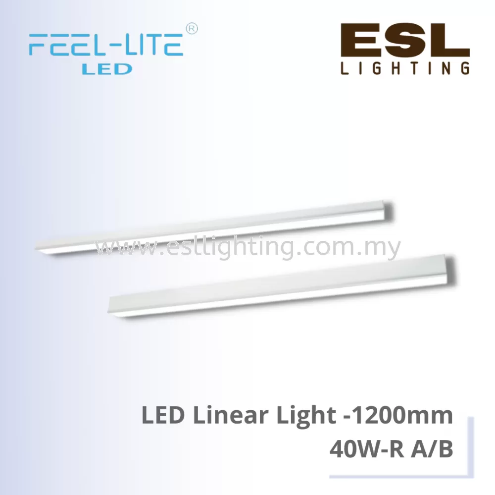 FEEL LITE LED LINEAR LIGHT 40W - LINEAR 1200MM 40W-R A/B 