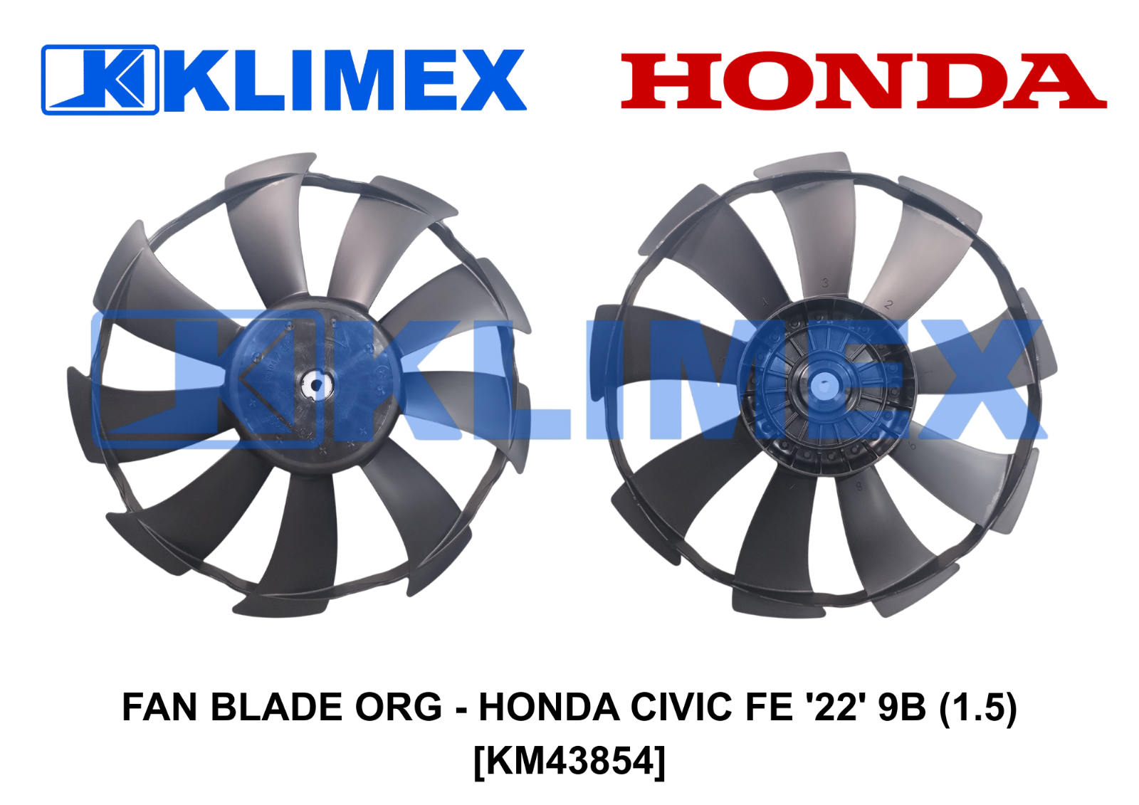 FAN BLADE ORG - HONDA CIVIC FE '22' 9B (1.5) [KM43854]