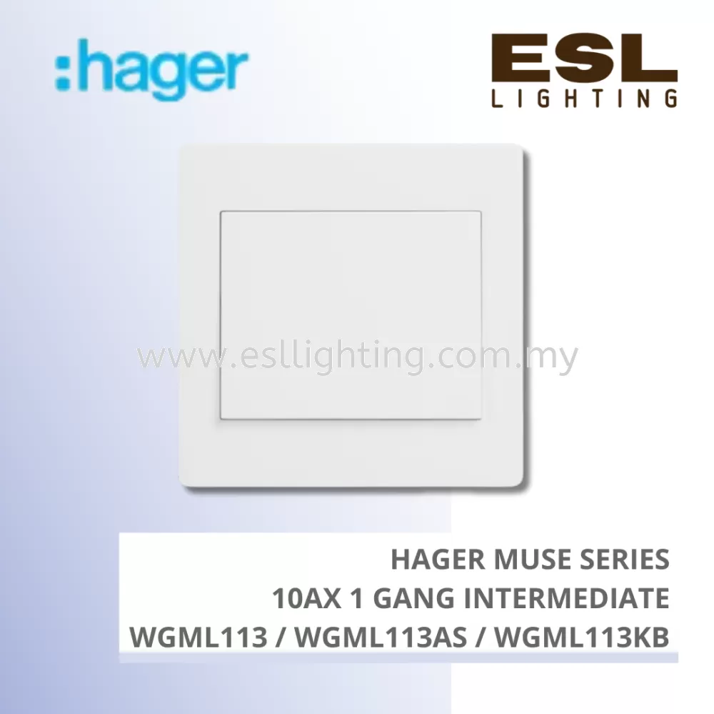 HAGER Muse Series - 10AX 1 gang intermediate - WGML113 / WGML113AS / WGML113KB