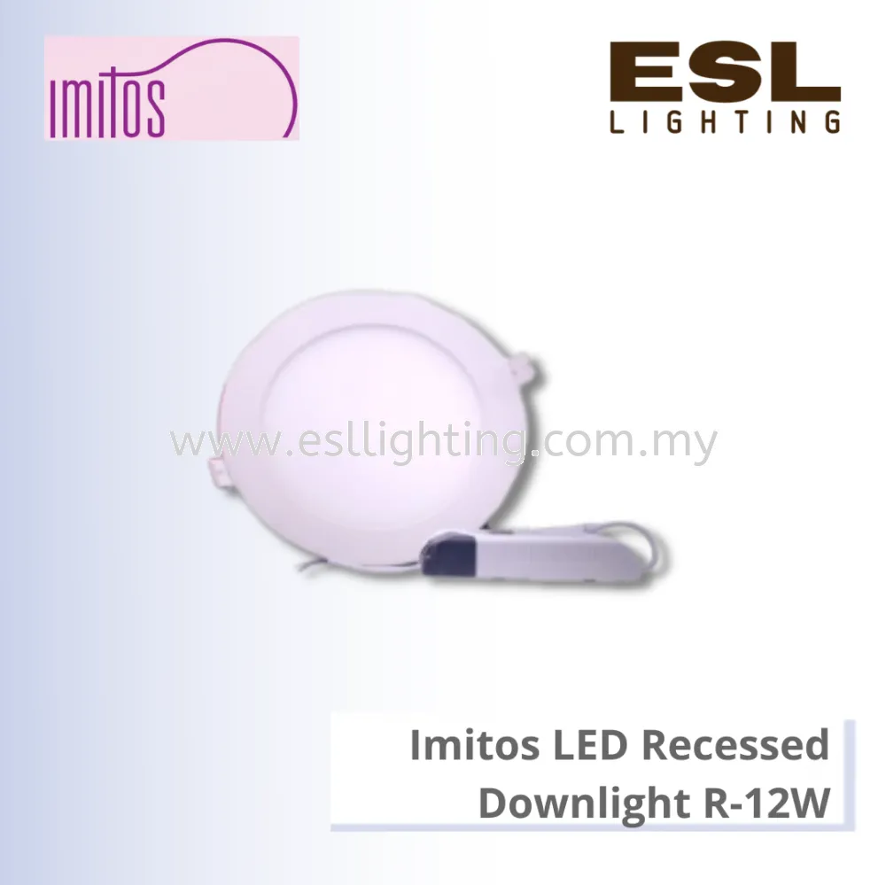 IMITOS LED Recessed Downlight 12W - LED-DL-R-12W [SIRIM]