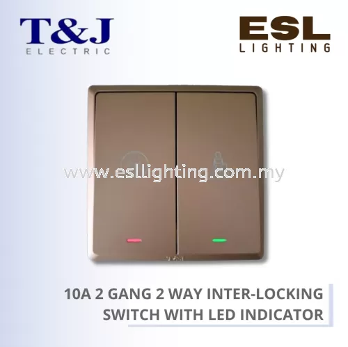 T&J SWITCHES INFINIT SERIES 10A 2 GANG 2 WAY INTER-LOCKING SWITCH WITH LED INDICATOR - HC2792L-2 HC2792L-2-SBL HC2792L-2-MSB HC2792L-2-PS7 HC2792L-2-ST5