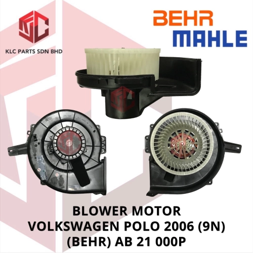 BLOWER MOTOR VOLKSWAGEN POLO 2006 (9N) W/WHEEL & CASING (BEHR) AB 21 000P