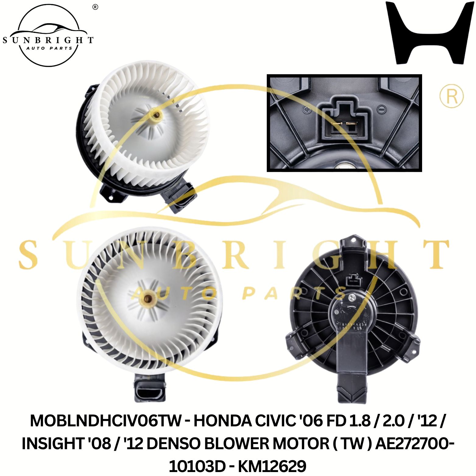 MOBLNDHCIV06TW - HONDA CIVIC '06 FD 1.8 / 2.0 / '12 / INSIGHT '08 / '12 DENSO BLOWER MOTOR ( TW ) AE272700-10103D - KM12629