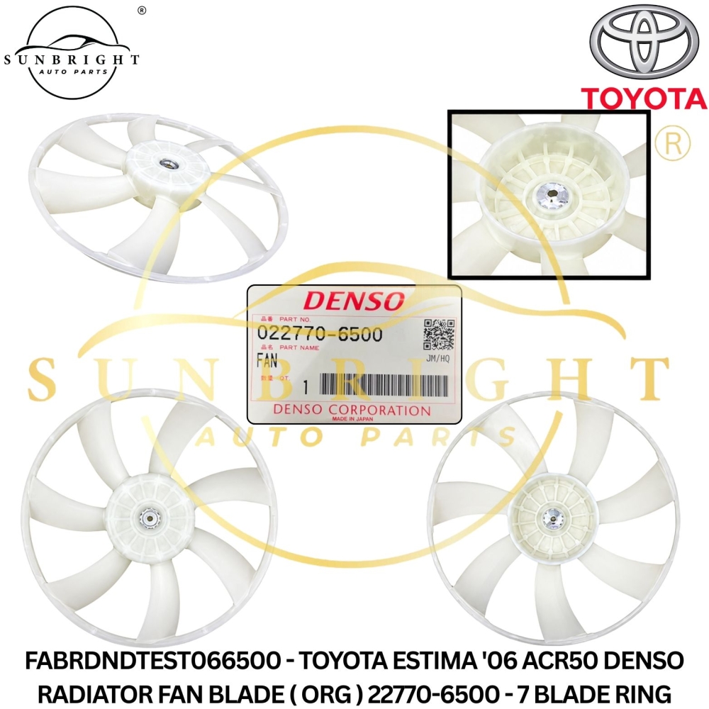 FABRDNDTEST066500 - TOYOTA ESTIMA '06 ACR50 DENSO RADIATOR FAN BLADE ( ORG ) 22770-6500 - 7 BLADE RING
