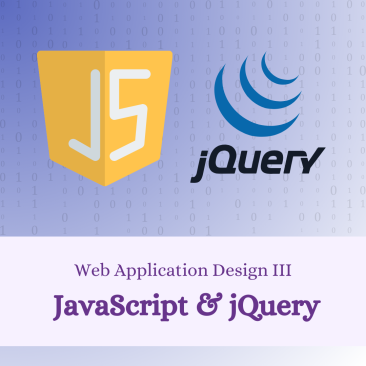 Web Application Design III - JavaScript and jQuery