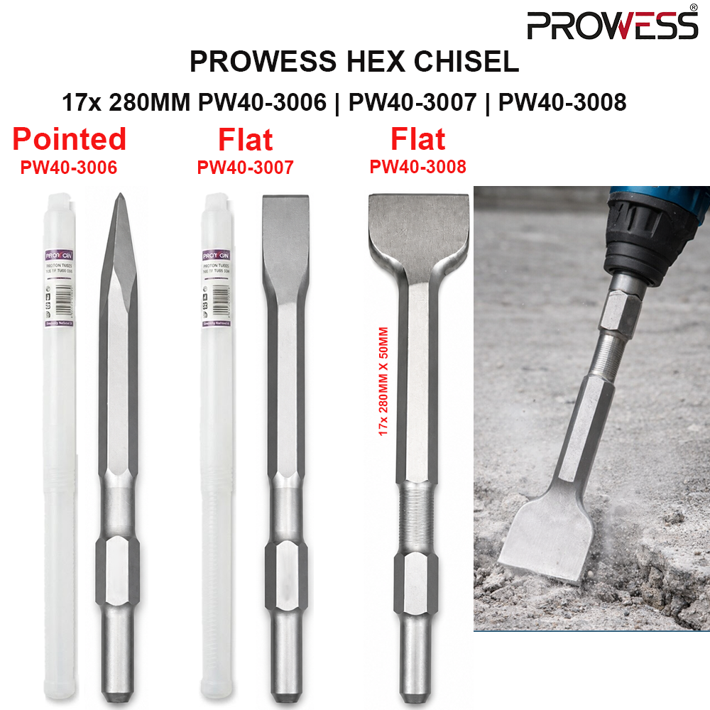 PROWESS HEX CHISEL 17x280MM | HEX POINTED, FLAT & WIDE CHISEL | PROFESSIONAL DEMOLITION BREAKER CHISEL ( PW40-3006 | PW40-3007 | PW40-3008 )
