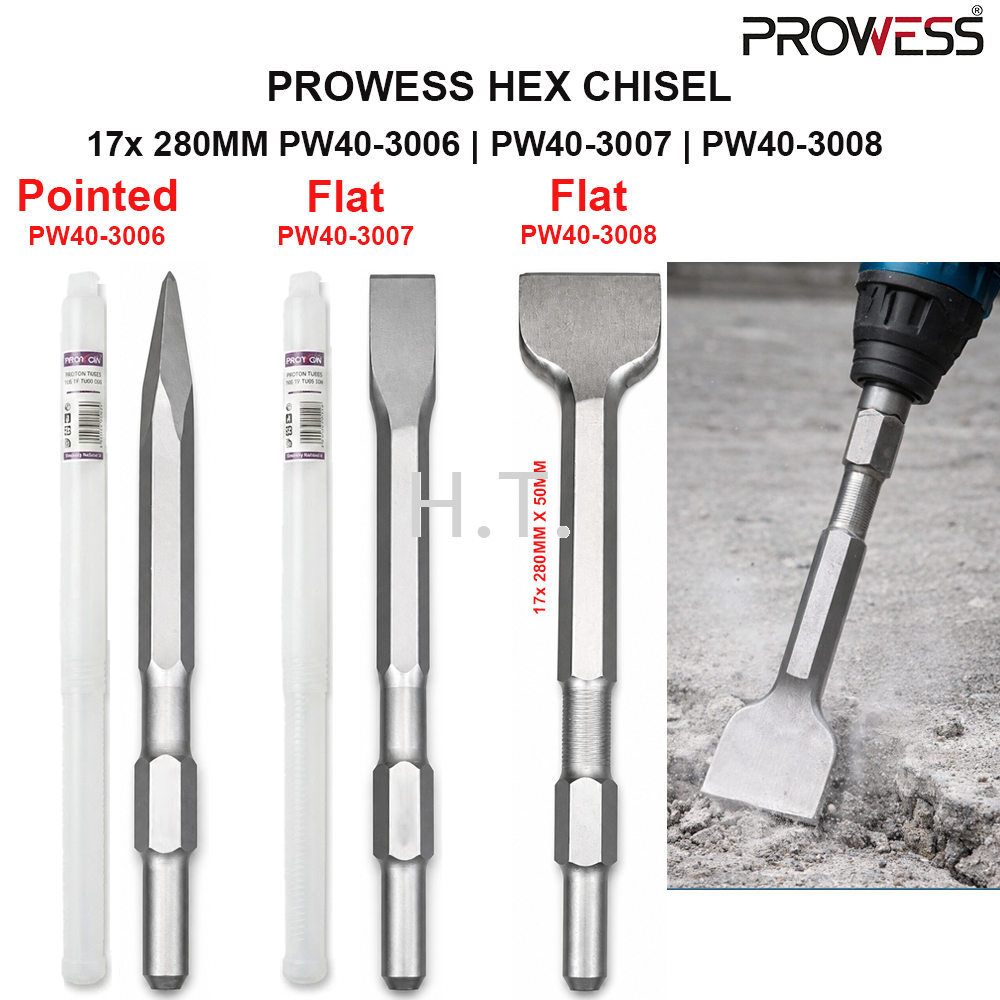 PROWESS HEX CHISEL 17x280MM | HEX POINTED, FLAT & WIDE CHISEL | PROFESSIONAL DEMOLITION BREAKER CHISEL ( PW40-3006 | PW40-3007 | PW40-3008 )